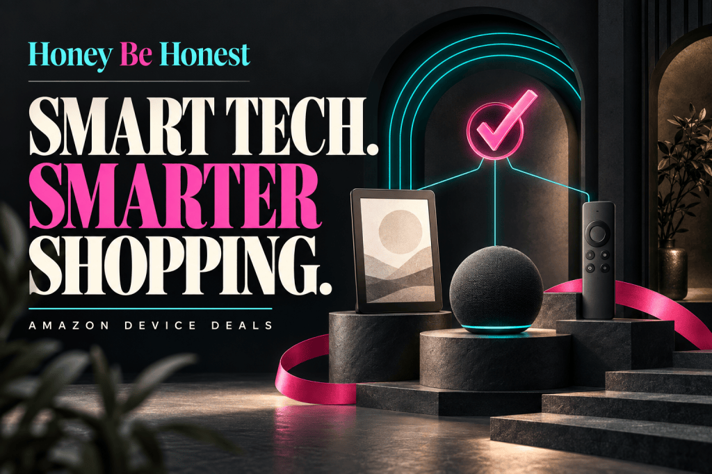 Honey Be Honest: Smart Tech. Smarter Shopping. Amazon device deals, illustrated with an e-reader, speaker and remote in turquoise and pink.